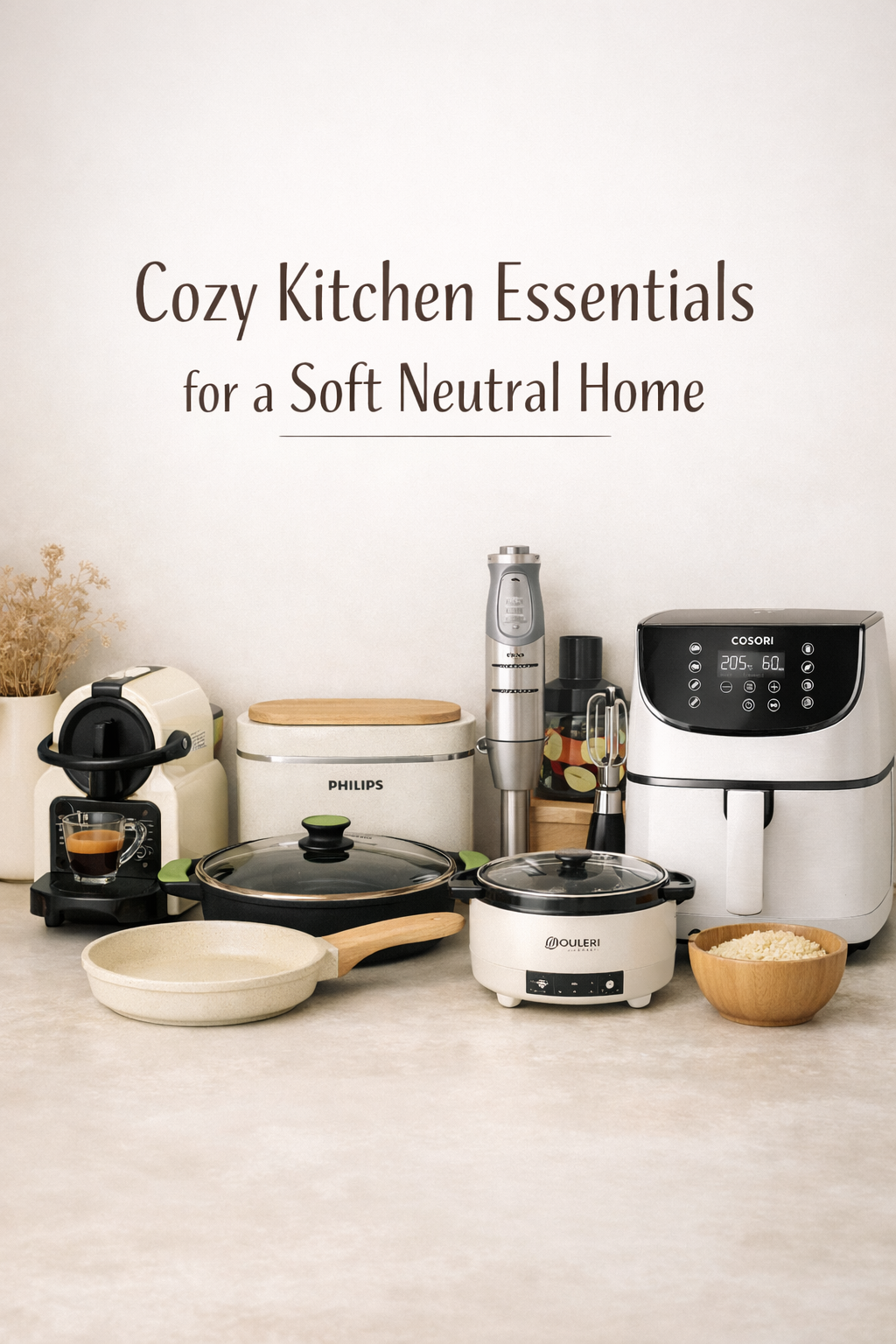 Cozy Kitchen Essentials for a Soft Neutral Home
